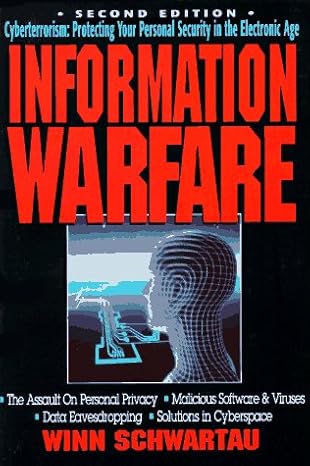 information warfare second edition 1st edition winn schwartau b00127ujmo