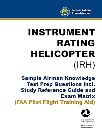 instrument rating helicopter sample airman knowledge test prep questions incl study reference guide and exam