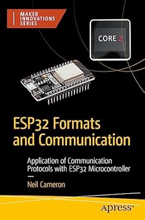 esp32 formats and communication application of communication protocols with esp32 microcontroller 1st edition