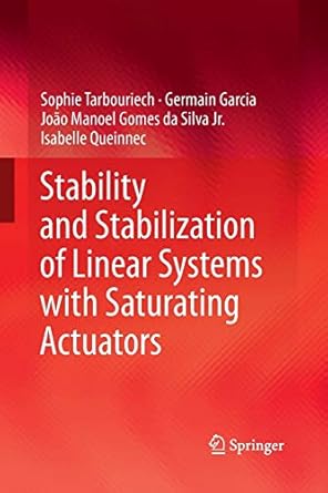 stability and stabilization of linear systems with saturating actuators 2011th edition sophie tarbouriech