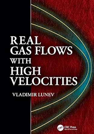 real gas flows with high velocities 1st edition vladimir v lunev 1138116149, 978-1138116146