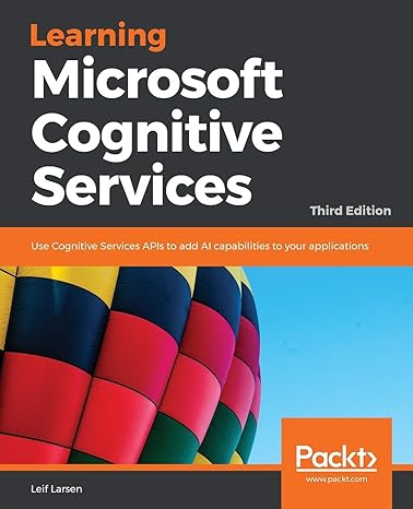 learning microsoft cognitive services use cognitive services apis to add ai capabilities to your applications