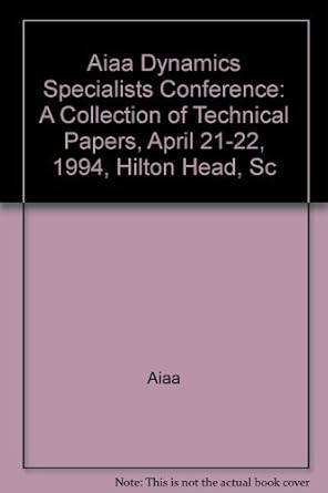 aiaa dynamics specialists conference april 21 22 1994/hilton head sc a collection of technical papers 1st