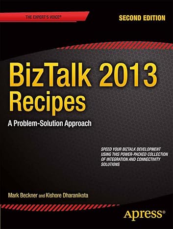 biztalk 2013 recipes a problem solution approach 2nd edition mark beckner ,kishore dharanikota 1430263733,