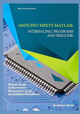 arduino meets matlab interfacing programs and simulink 1st edition rajesh singh ,anita gehlot ,bhupendra