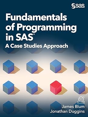 fundamentals of programming in sas a case studies approach 1st edition james blum ,jonathan duggins