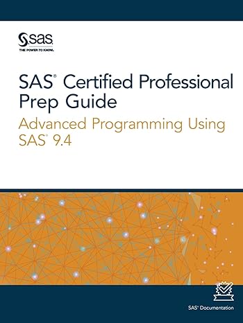 sas certified professional prep guide advanced programming using sas 9 4 1st edition sas 1642954675,