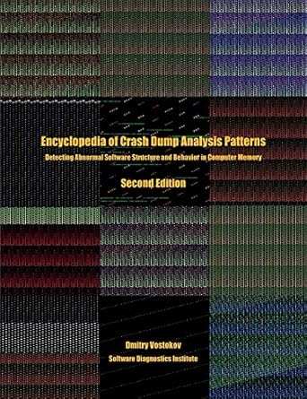 encyclopedia of crash dump analysis patterns detecting abnormal software structure and behavior in computer