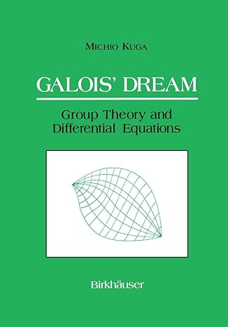 galois dream group theory and differential equations group theory and differential equations 1st edition