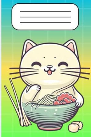 cute laughing cat eating ramen noodles in a bowl wide ruled 120 pages 6x9 1st edition generic b0c5c3pnql