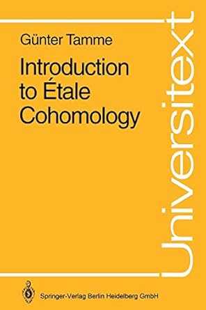 introduction to tale cohomology 1st edition gunter tamme ,m kolster 3540571167, 978-3540571162