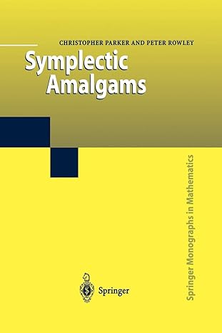 symplectic amalgams 1st edition christopher parker ,peter rowley 1447110889, 978-1447110880