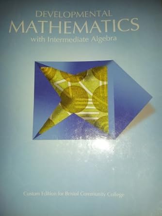 developmental mathematics with intermediate algebra custom edition for bristol community college 2nd edition