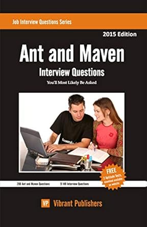 ant and maven interview questions youll most likely be asked 2011th edition vibrant publishers 1466332239,