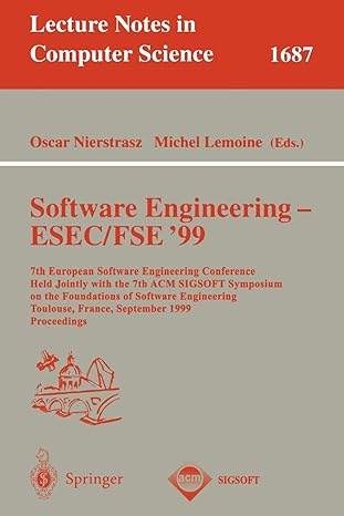 software engineering esec/fse 99 7th european software engineering conference held jointly with the 7th acm