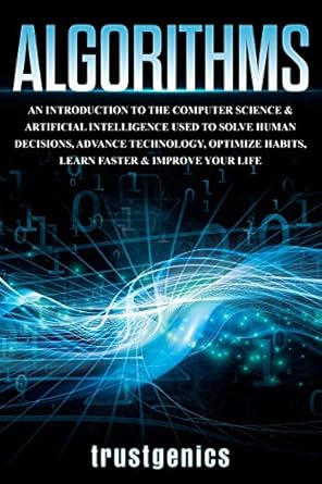 algorithms an introduction to the computer science and artificial intelligence used to solve human decisions
