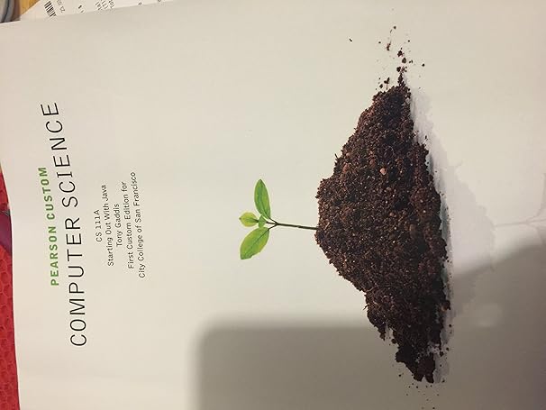 computer science cs111a ccsf custom book tony gaddis 1st edition tony gaddis 1256028622, 978-1256028628