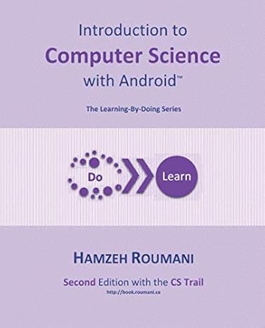 introduction to computer science with android the learning by doing series 1st edition prof hamzeh roumani