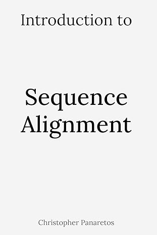 introduction to sequence alignment 1st edition christopher panaretos 979-8862325324