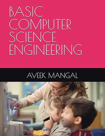 basic computer science engineering 1st edition aveek mangal 979-8376891209