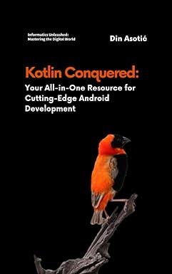 kotlin conquered your all in one resource for cutting edge android development navigating from basics to