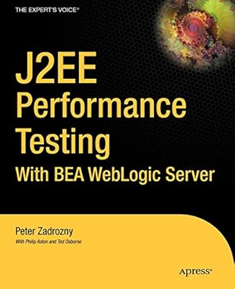 j2ee performance testing 1st edition peter zadrozny ,philip aston ,ted osborne 159059181x, 978-1590591819