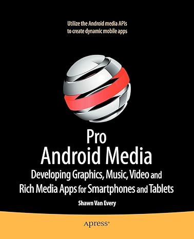 pro android media developing graphics music video and rich media apps for smartphones and tablets 1st edition