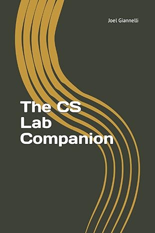 the cs lab companion 1st edition joel giannelli 979-8462542510