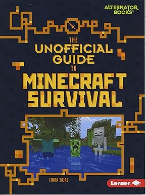 the unofficial guide to minecraft survival 1st edition linda zajac 154154613x, 978-1541546134