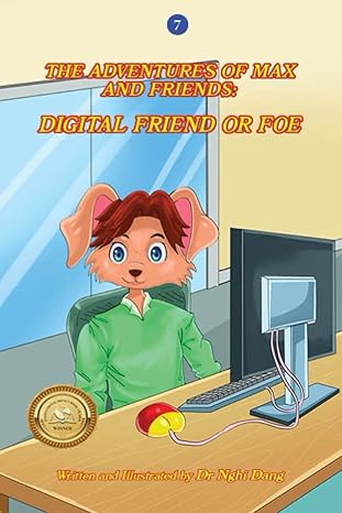 the adventures of max and friends digital friend or foe 1st edition dr nghi dang 979-8859973590