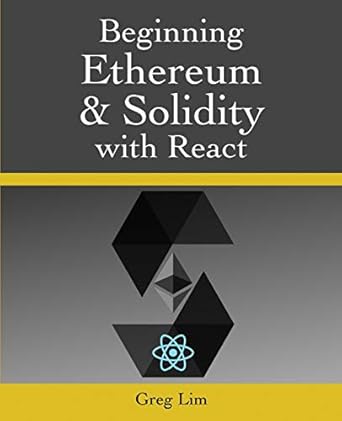 beginning ethereum and solidity with react 1st edition greg lim 9811477981, 978-9811477980