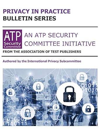 privacy in practice bulletin series an atp security committee initiative 1st edition atp international