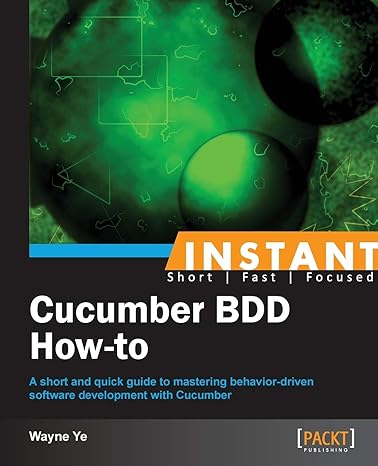 instant cucumber bdd how to 1st edition wayne ye 1782163484, 978-1782163480