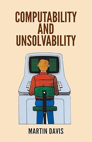 computability and unsolvability 1st edition prof martin davis 0486614719, 978-0486614717