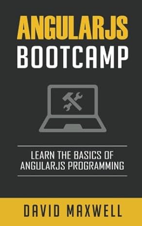 angularjs bootcamp learn the basics of ruby programming in 2 weeks 1st edition david maxwell 1532983522,