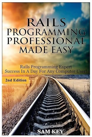 rails programming professional made easy expert rails programming success in a day for any computer user 1st