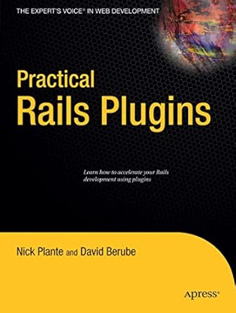 practical rails plugins 1st edition nick plante ,david berube 1590599934, 978-1590599938