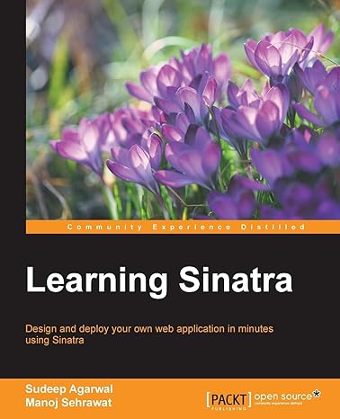 learning sinatra 1st edition sudeep agarwal ,manoj sehrawat 1849519307, 978-1849519304