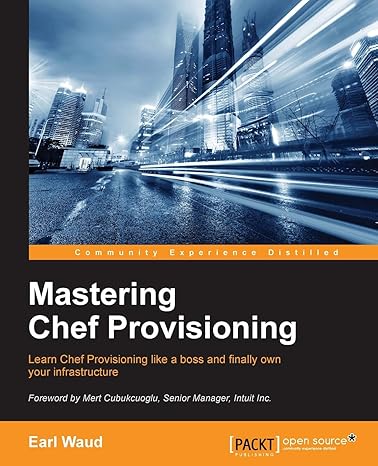 mastering chef provisioning 1st edition earl waud 1785888919, 978-1785888915