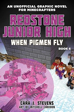 when pigmen fly redstone junior high #6 1st edition cara j stevens ,mitchell creeden 1510741100,