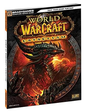 world of warcraft cataclysm signature series guide 1st edition bradygames 0744012414, 978-0744012415