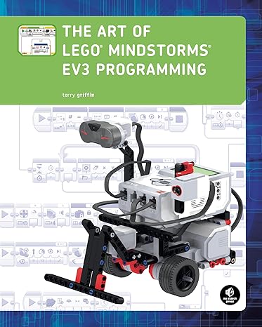 the art of lego mindstorms ev3 programming 1st edition terry griffin 1593275684, 978-1593275686
