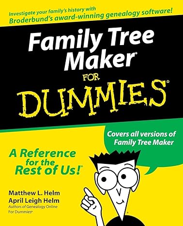 family tree maker for dummies 1st edition matthew l helm ,april leigh helm 0764506617, 978-0764506611