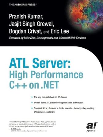 atl server high performance c++ on net 1st edition pranish kumar ,jasjit s grewal ,bogdan crivat ,eric lee