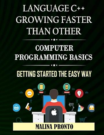 language c++ growing faster than other computer programming basics getting started the easy way 1st edition