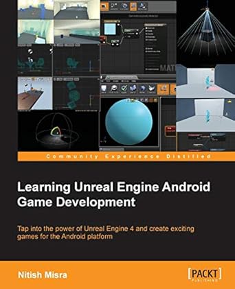 learning unreal engine android game development 1st edition nitish misra 178439436x, 978-1784394363