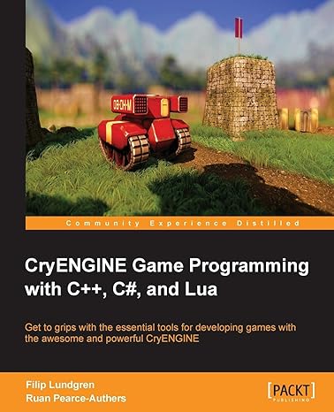 cryengine game programming with c++ c# and lua 1st edition filip lundgren ,ruan pearce authers 1849695903,