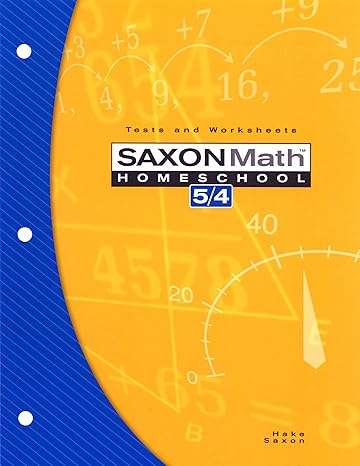 saxon math homeschool 5/4 tests and worksheets 2004 1st edition saxon publishers 1591413214, 978-1591413219