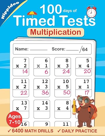 timed tests multiplication math drills practice 100 days of speed drills digits 0 12 grades 3 5 1st edition