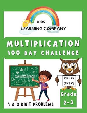 100 day multiplication math workbook for ages 7 9 math workbook for grade 2 3 homeschool 2nd/3rd grade math